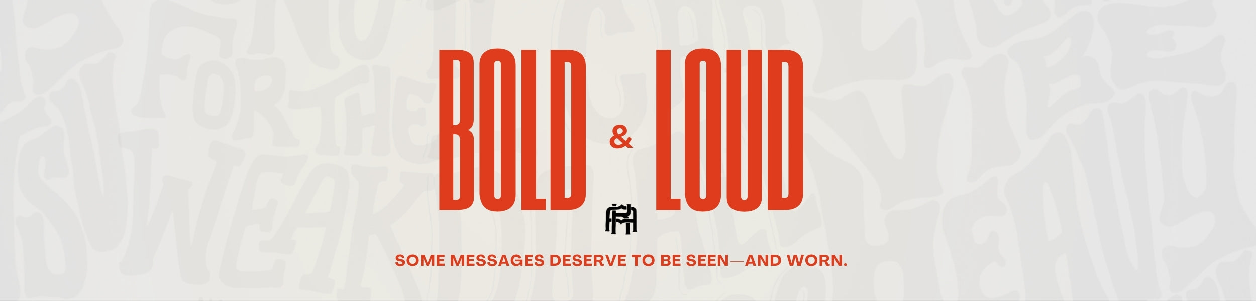 Bold & Loud Collection