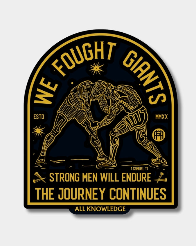We Fought Giants Die-Cut Sticker - strong men will endure