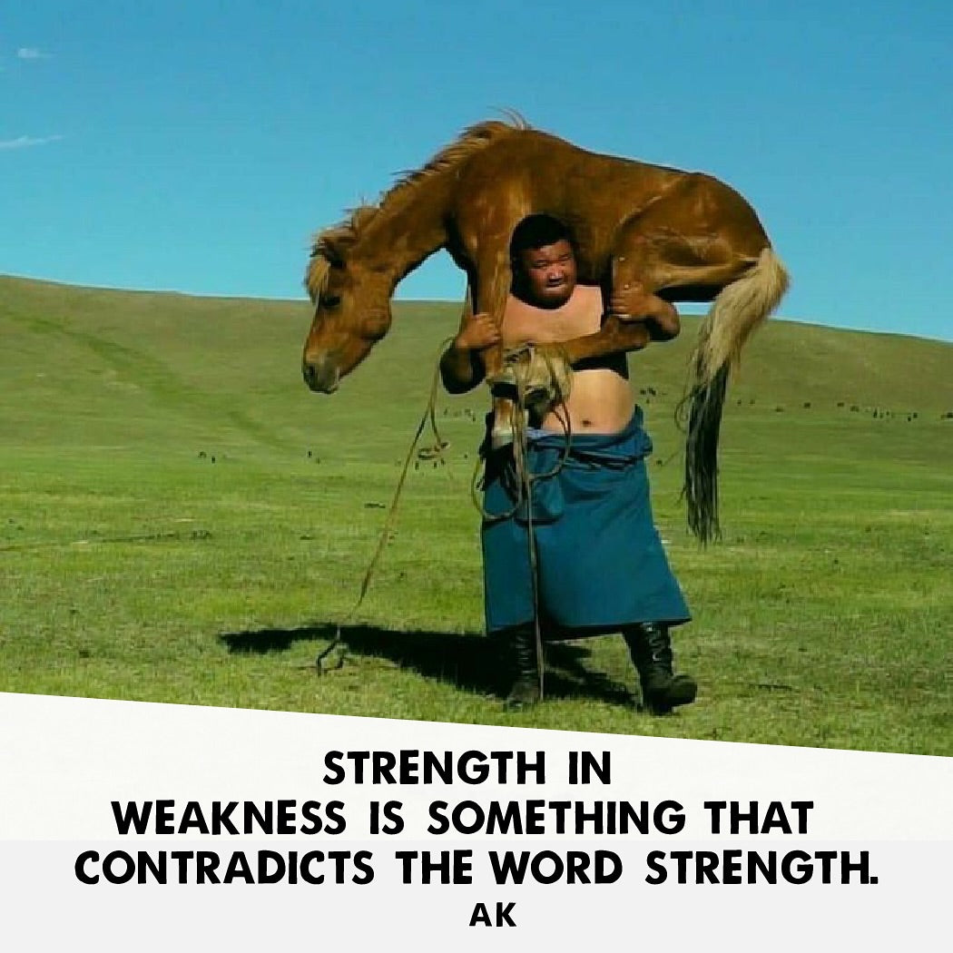 Strength and Weakness