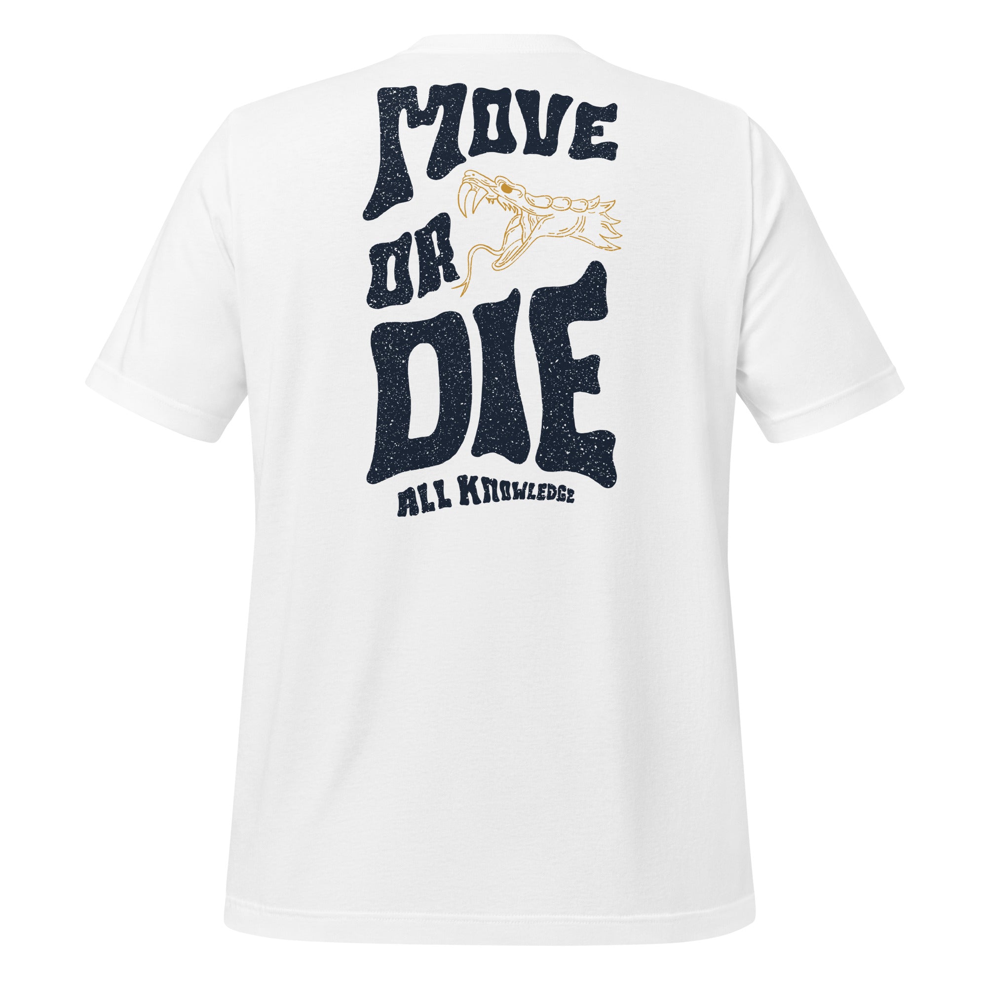 Move or Die Graphic T-Shirt - All Knowledge Journey
